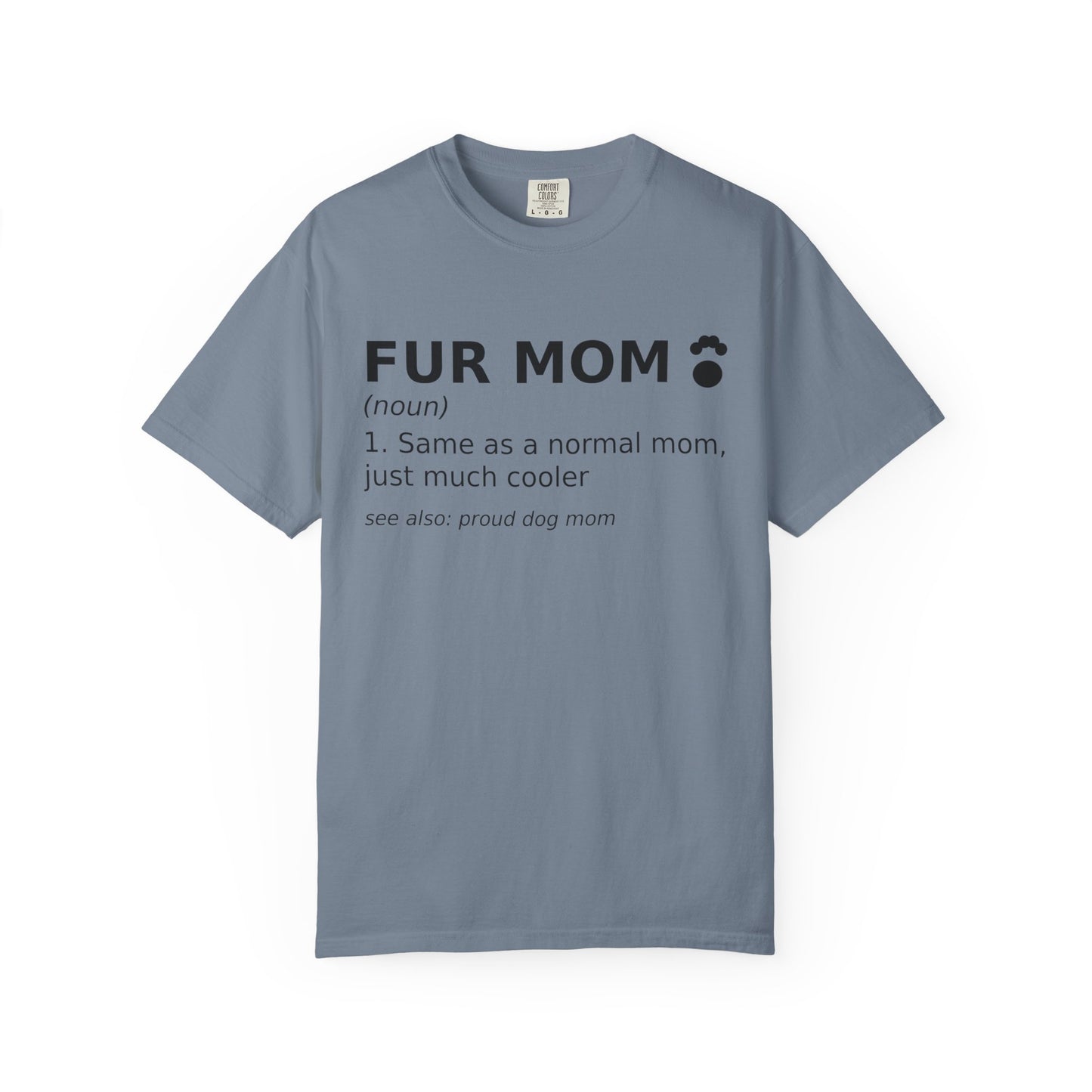 Fur Mom T-Shirt — Funny Dog Mom Definition Tee