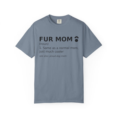 Fur Mom T-Shirt — Funny Dog Mom Definition Tee