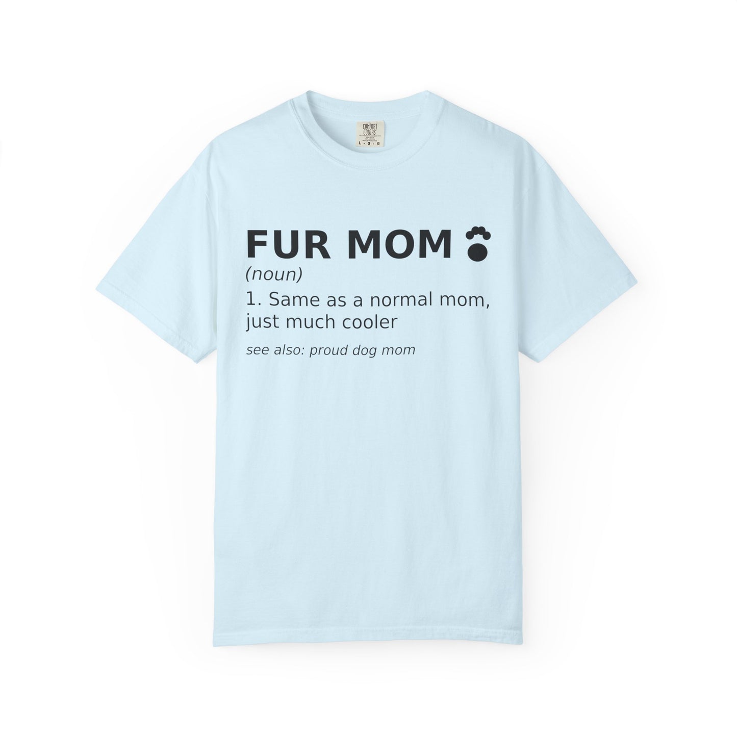 Fur Mom T-Shirt — Funny Dog Mom Definition Tee