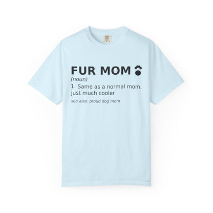 Fur Mom T-Shirt — Funny Dog Mom Definition Tee