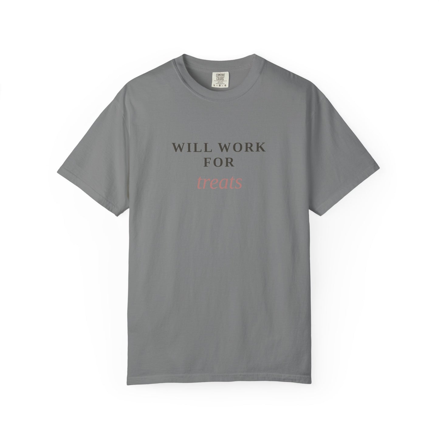 Will Work For Treats T-Shirt — Funny Dog Lover Tee