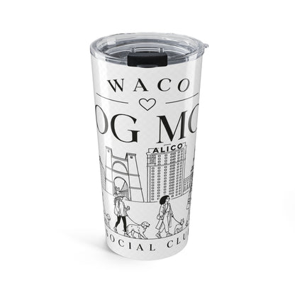 Waco Dog Mom 20oz Tumbler (20oz) — Waco skyline and dog artwork
