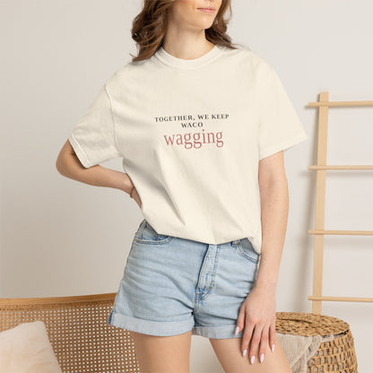 Waco Wagging Tee — "Together, We Keep Waco Wagging" Dog Lover T-Shirt