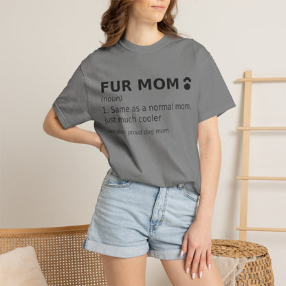 Fur Mom T-Shirt — Funny Dog Mom Definition Tee