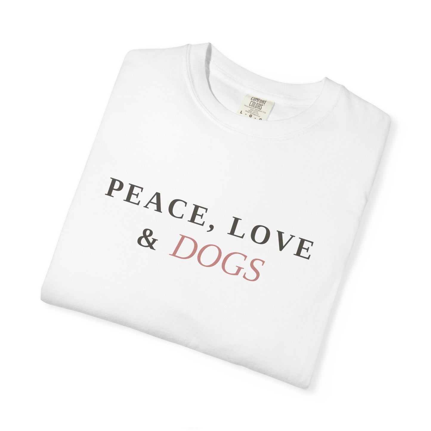 Peace Love & Dogs T-Shirt — Cute Dog Lover Tee