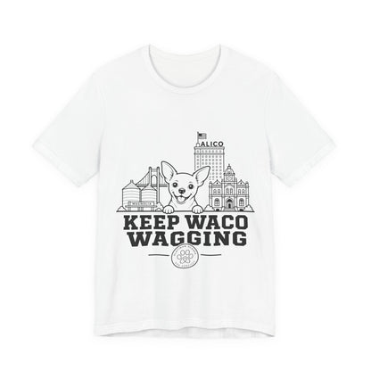 Keep Waco Wagging Chihuahua Edition — Chihuahua and Waco skyline artwork on White tee