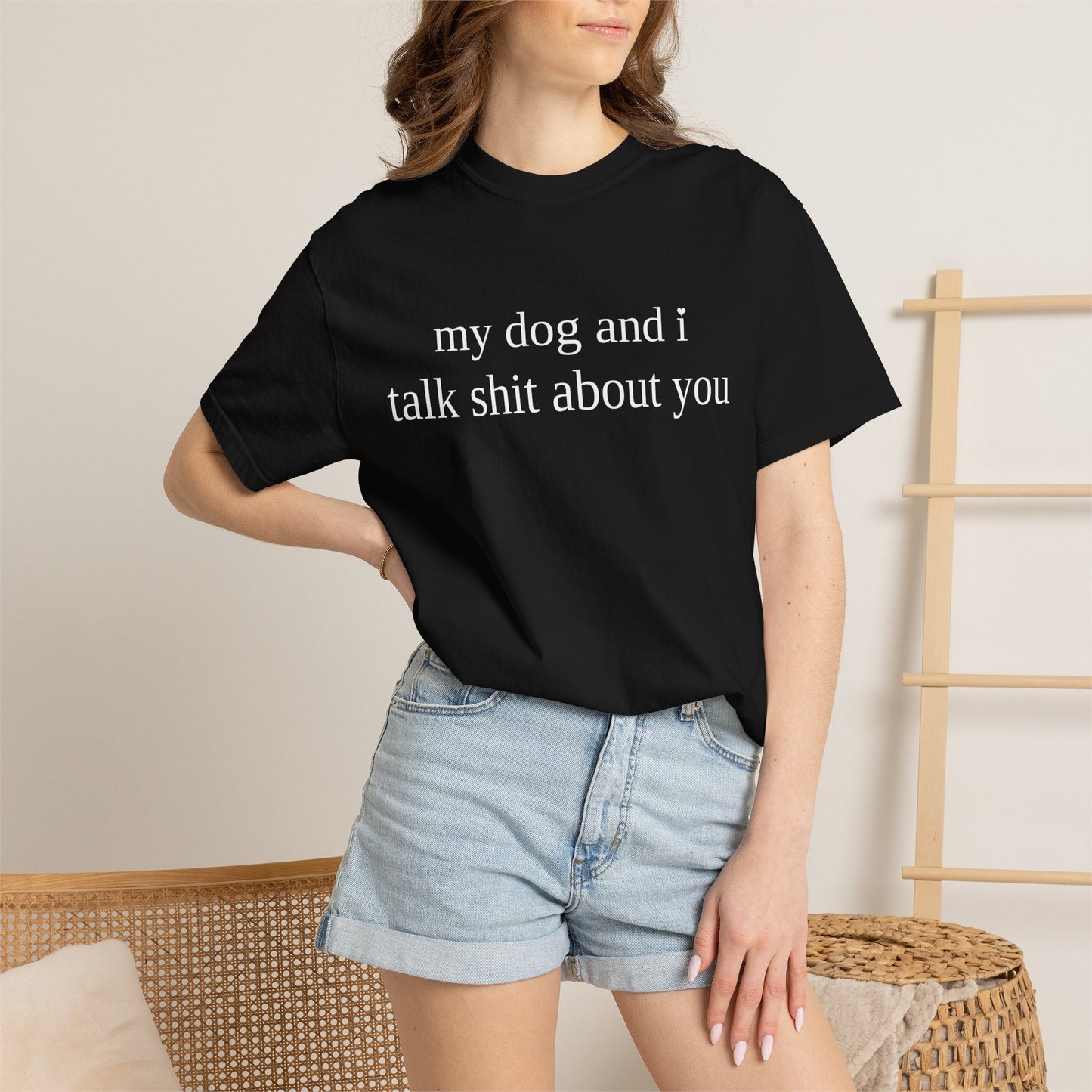 My Dog and I Talk Shit About You T-Shirt — Funny Dog Lover Tee