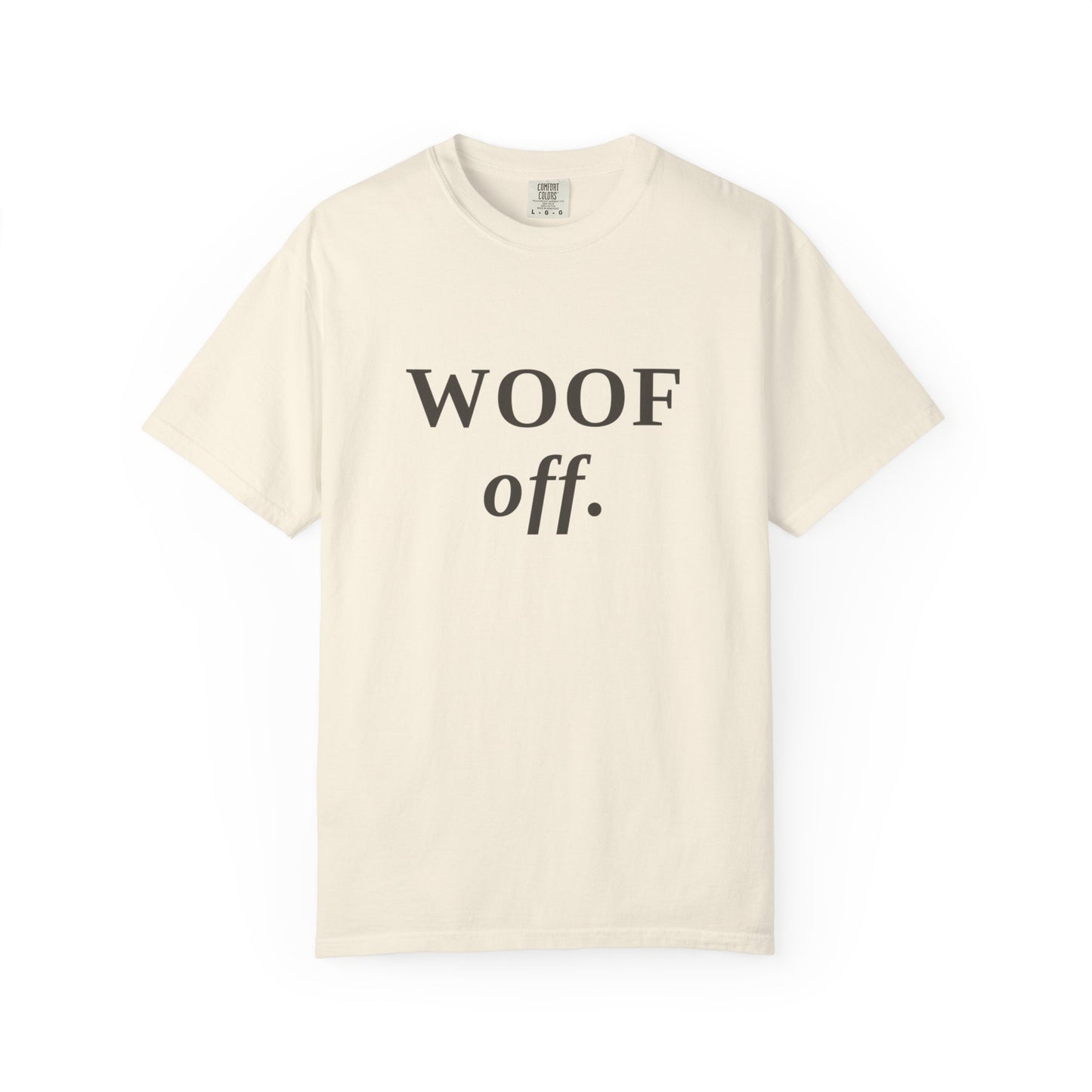 "WOOF off." Graphic T-Shirt — Minimal Dog Lover Tee