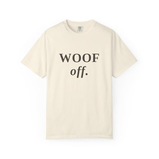 "WOOF off." Graphic T-Shirt — Minimal Dog Lover Tee