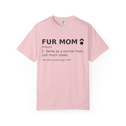 Fur Mom T-Shirt — Funny Dog Mom Definition Tee