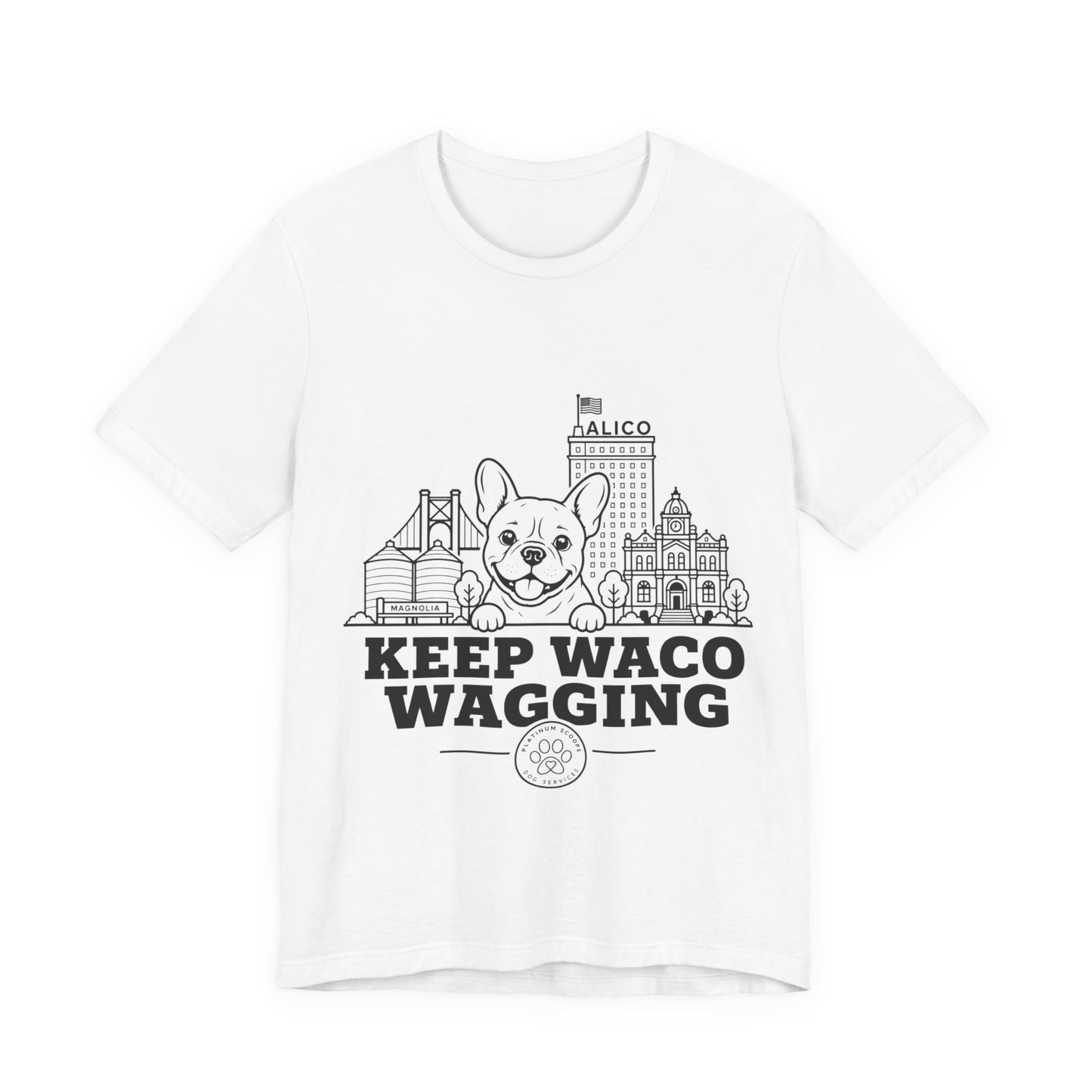 Keep Waco Wagging Frenchie Edition