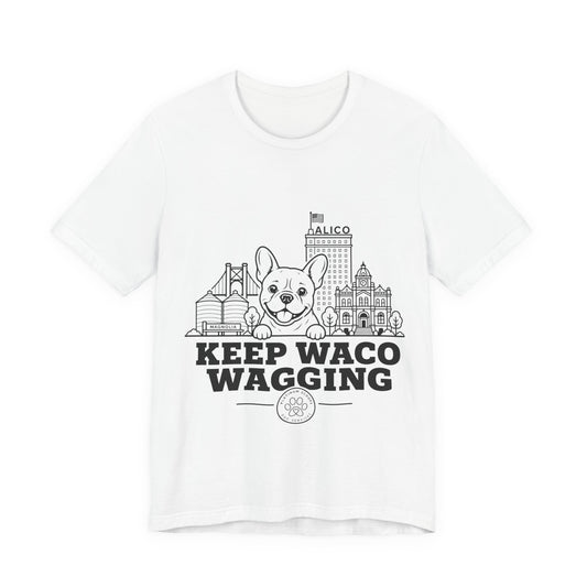 Keep Waco Wagging Frenchie Edition