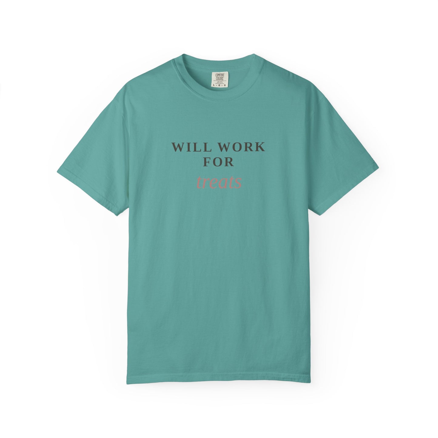 Will Work For Treats T-Shirt — Funny Dog Lover Tee