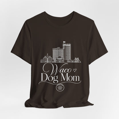 Waco Dog Mom Tee — dog mom Waco skyline artwork, packaging or scale reference