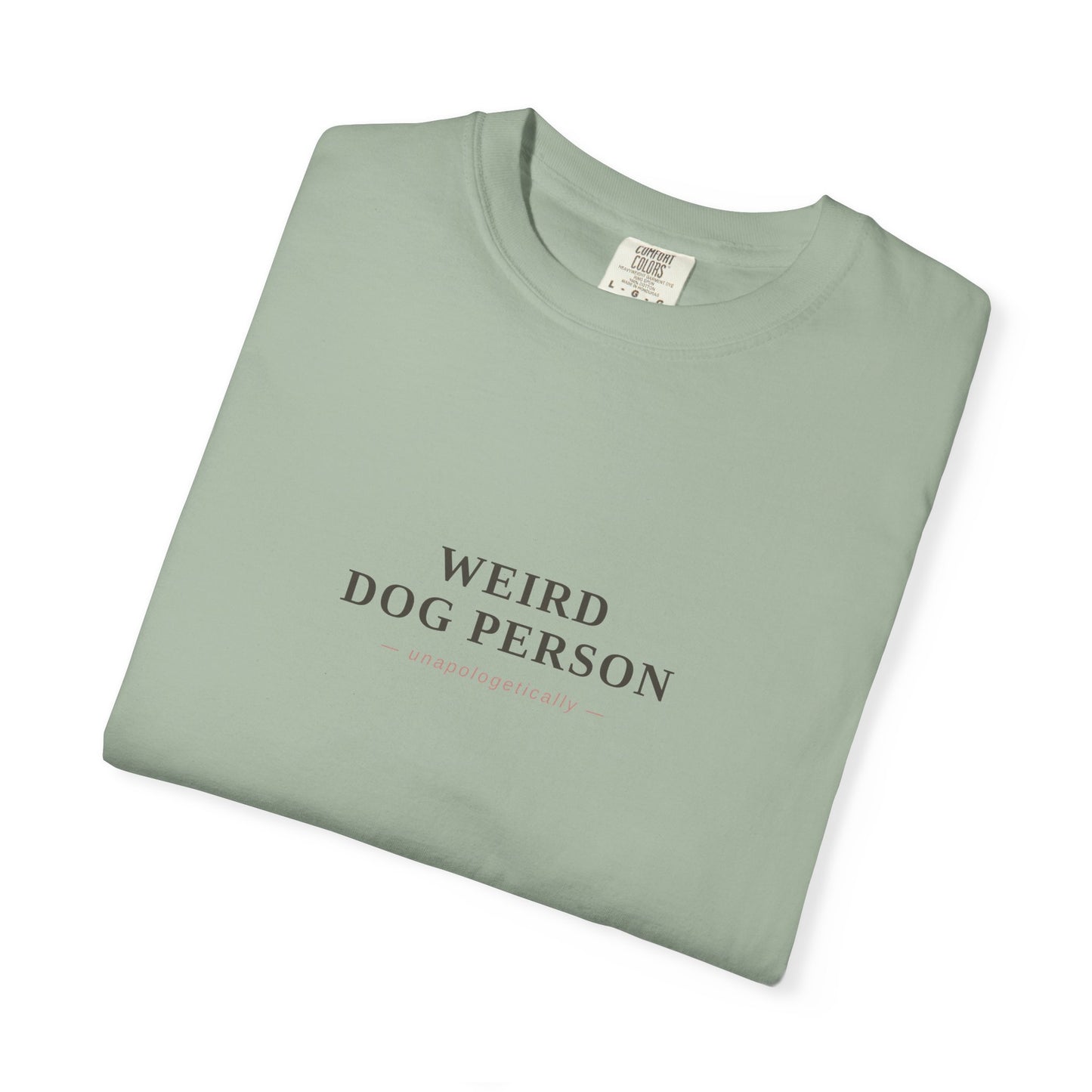 Weird Dog Person T-Shirt — Funny Dog Lover Graphic Tee