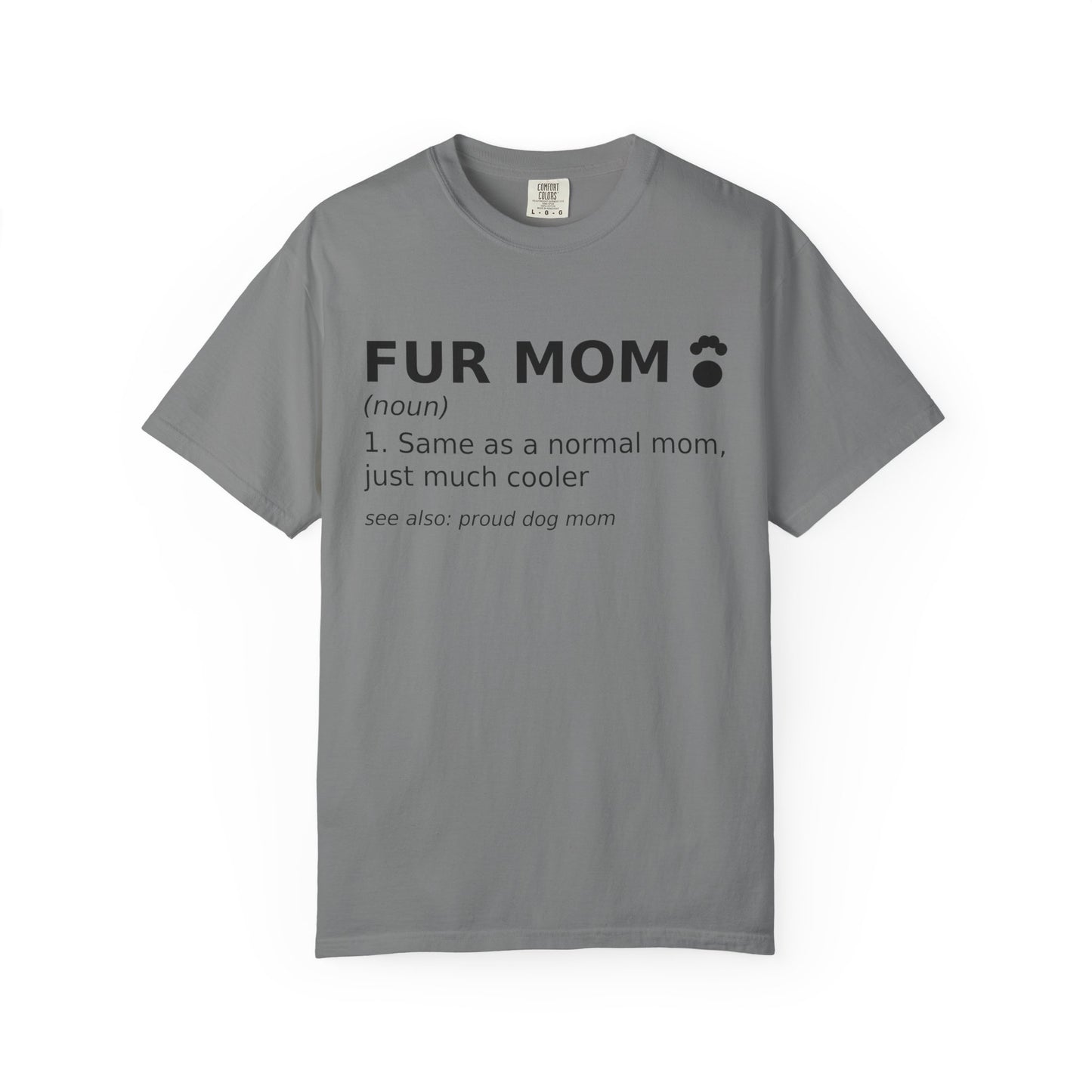 Fur Mom T-Shirt — Funny Dog Mom Definition Tee