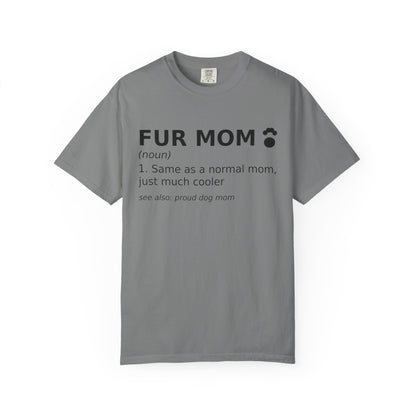 Fur Mom T-Shirt — Funny Dog Mom Definition Tee